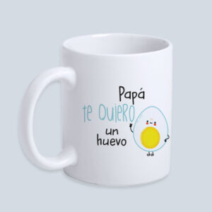 taza papa te quiero un huevo